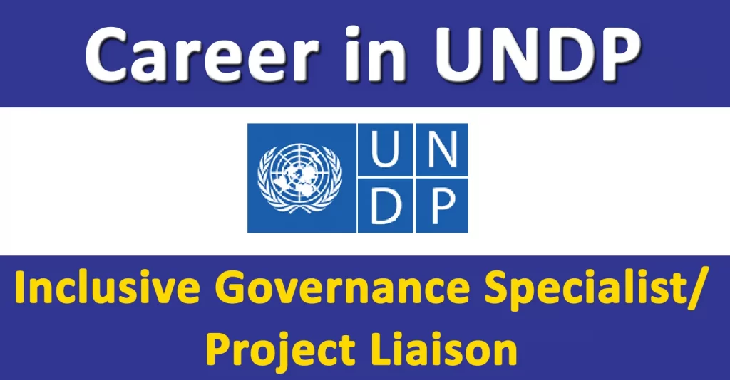Inclusive Governance Specialist/Project Liaison Job in UNDP at Kathmandu, Nepal